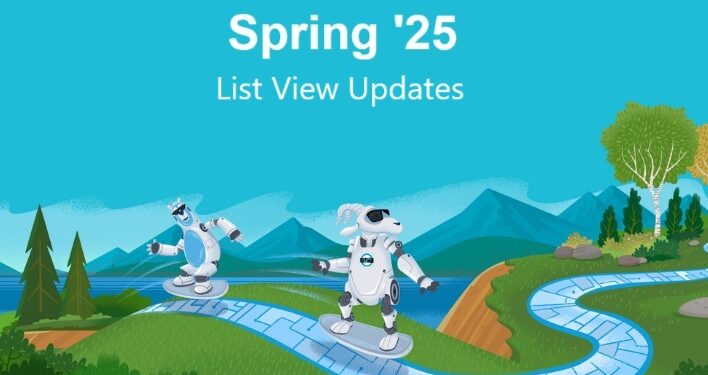 Salesforce Spring’25 Release Notes | List Views